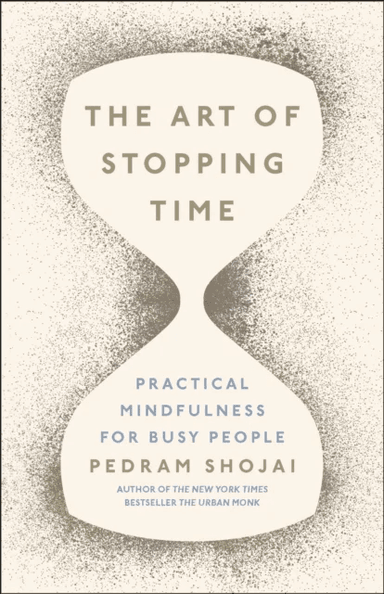 The Art of Stopping Time av Pedram Shojai