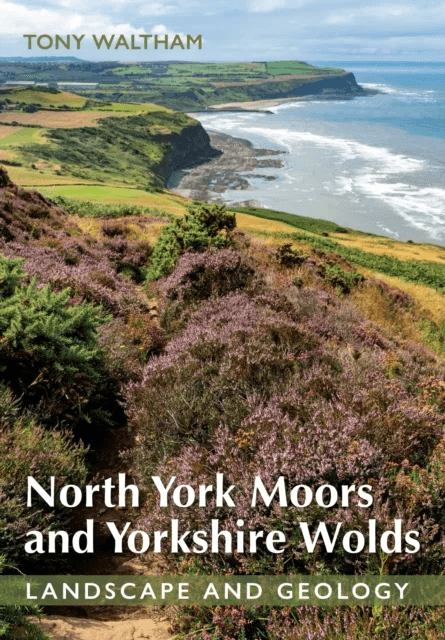 North York Moors and Yorkshire Wolds av Tony Waltham
