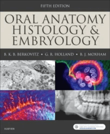 Oral Anatomy, Histology and Embryology av Barry K.B BDS MSc PhD FDS (Eng) Dr Berkovitz