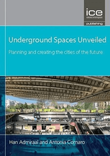 Underground Spaces Unveiled av Han Admiraal