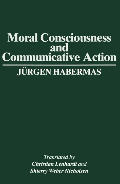 Moral Consciousness and Communicative Action av Jurgen (Professor of Philosophy Emeritus at the Johann Wolfgang Goethe University in Frankfurt) Haberm