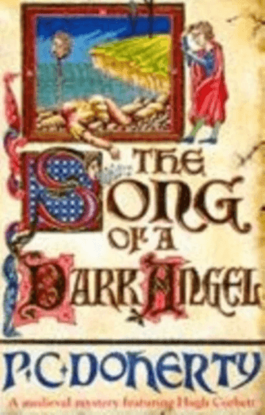 The Song of a Dark Angel (Hugh Corbett Mysteries, Book 8) av Paul Doherty