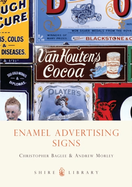 Enamel Advertising Signs av Christopher Baglee, Andrew Morley