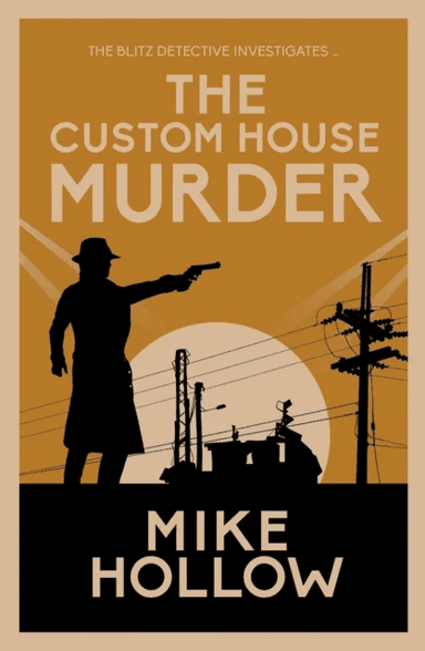 The Custom House Murder av Mike Hollow
