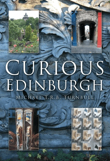 Curious Edinburgh av Michael T. R. B. Turnbull