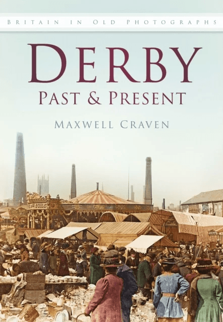 Derby Past and Present av Maxwell Craven