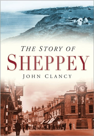 The Story of Sheppey av John Clancy
