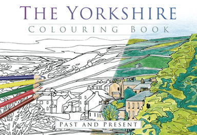 The Yorkshire Colouring Book: Past and Present av The History Press