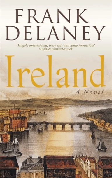 Ireland: A Novel av Frank Delaney