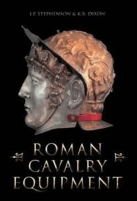 Roman Cavalry Equipment av I. P. Stephenson, Karen Dixon, Mick Aston