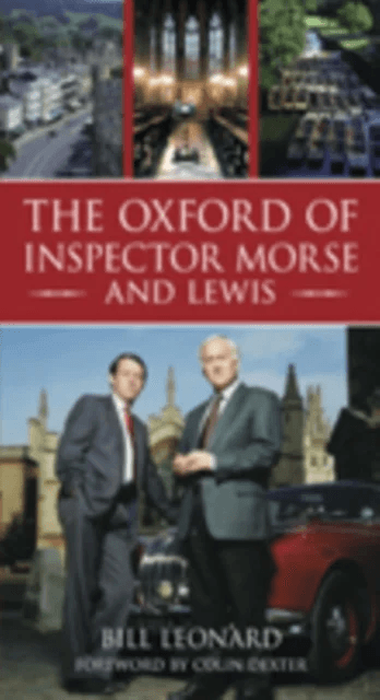 The Oxford of Inspector Morse and Lewis av Bill Leonard