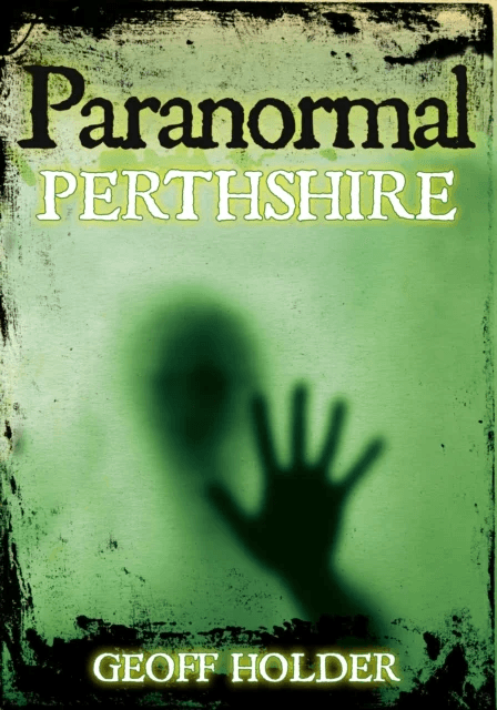 Paranormal Perthshire av Geoff Holder