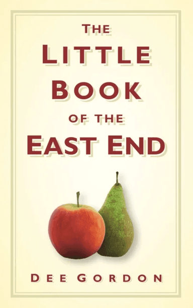 The Little Book of the East End av Dee Gordon