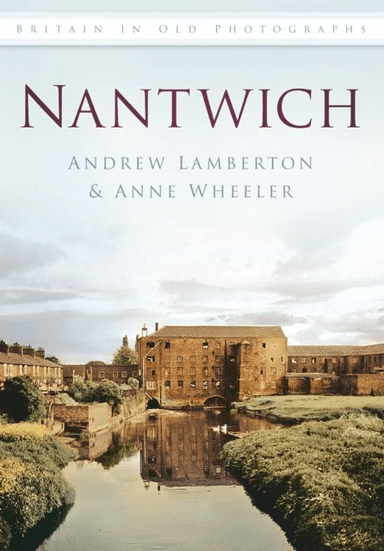 Nantwich av Anne Wheeler, Andrew Lamberton