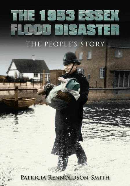 The 1953 Essex Flood Disaster av Patricia Rennoldson Smith