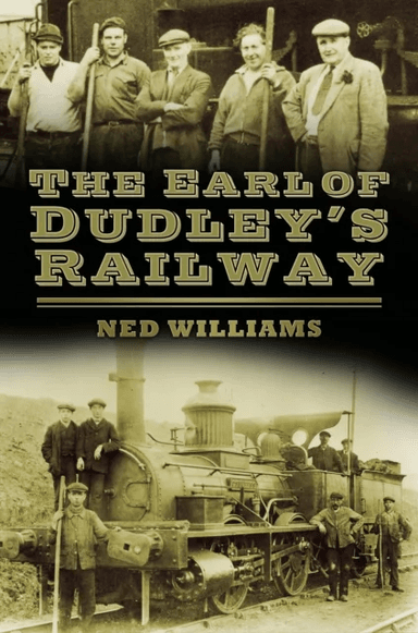 The Earl of Dudley's Railway av Ned Williams