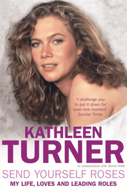 Send Yourself Roses av Kathleen Turner