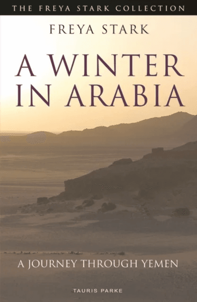 A Winter in Arabia av Freya Stark