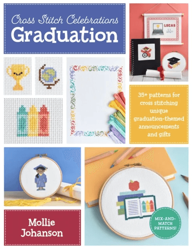 Cross Stitch Celebrations: Graduation av Mollie Johanson