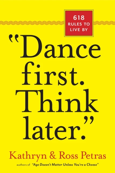 "Dance First. Think Later" av Kathryn Petras, Ross Petras