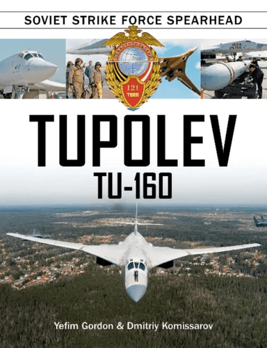 Tupolev Tu-160 av Yefim Gordon, Dmitriy Komissarov