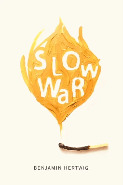 Slow War av Benjamin Hertwig
