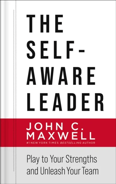 The Self-Aware Leader av John C. Maxwell