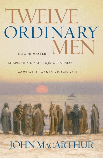 Twelve Ordinary Men av John F. Macarthur