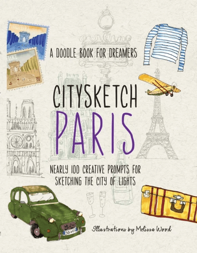Citysketch Paris av Michelle Lo, Monica Meehan, Joanne Shurvell, Melissa Wood