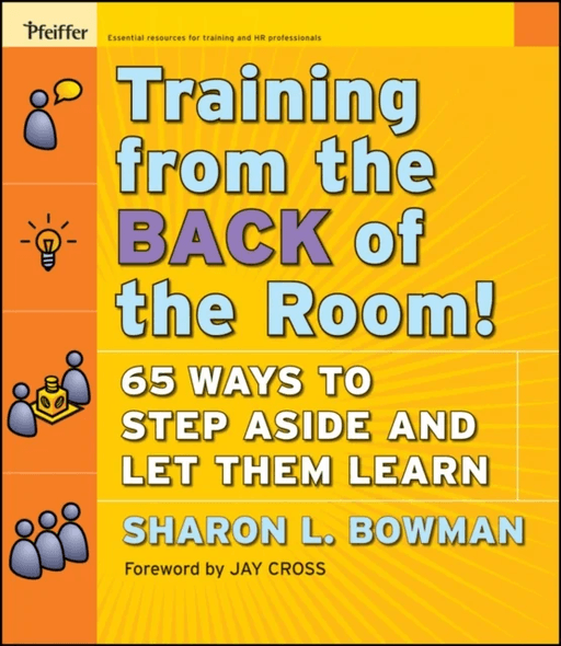 Training From the Back of the Room! av Sharon L. Bowman