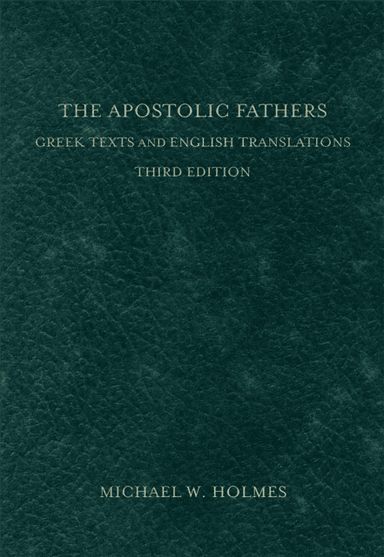 The Apostolic Fathers ¿ Greek Texts and English Translations av Michael W. Holmes