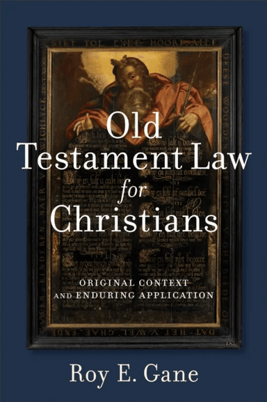 Old Testament Law for Christians - Original Context and Enduring Application av Roy E. Gane