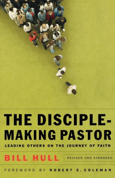 The Disciple-Making Pastor - Leading Others on the Journey of Faith av Bill Hull, Robert Coleman