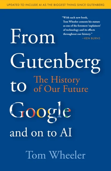 From Gutenberg to Google av Tom Wheeler