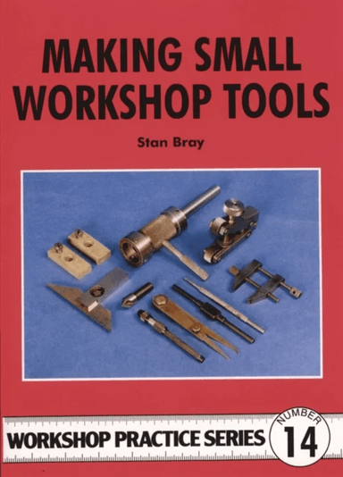 Making Small Workshop Tools av Stan Bray