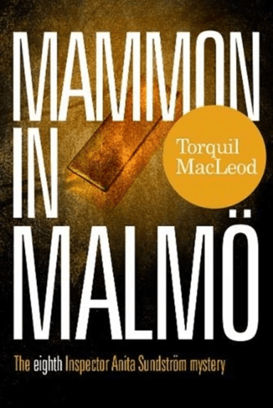 Mammon in Malmo av Torquil MacLeod