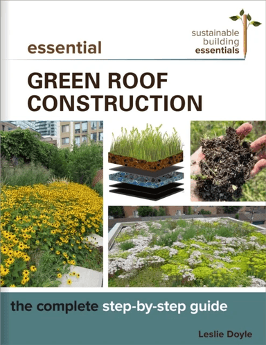 Essential Green Roof Construction av Leslie Doyle