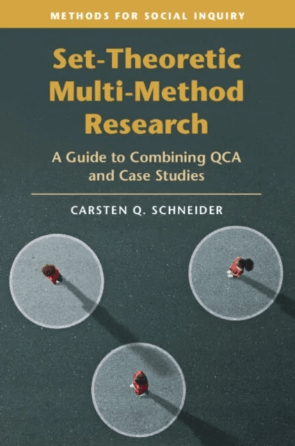 Set-Theoretic Multi-Method Research av Carsten Q. (Central European University Budapest) Schneider