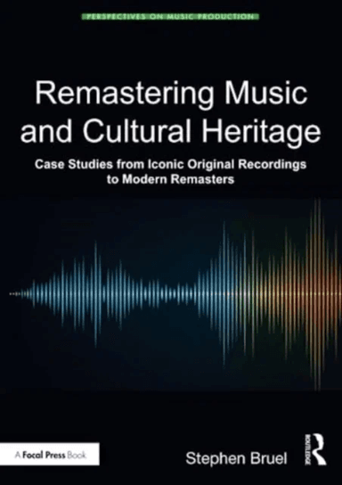 Remastering Music and Cultural Heritage av Stephen Bruel