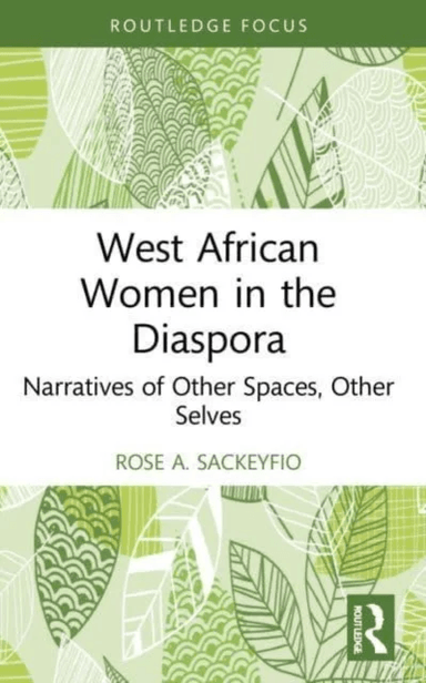 West African Women in the Diaspora av Rose A. Sackeyfio