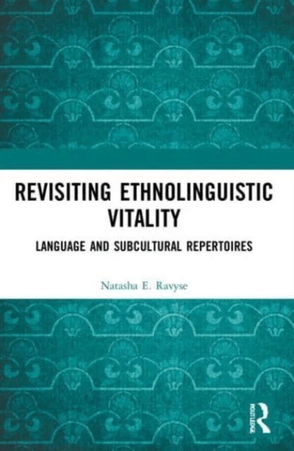 Revisiting Ethnolinguistic Vitality av Natasha E. (North West University South Africa.) Ravyse