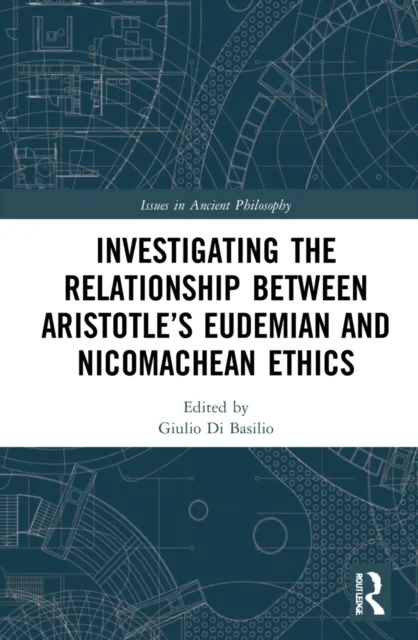 Investigating the Relationship Between Aristotle¿s Eudemian and Nicomachean Ethics