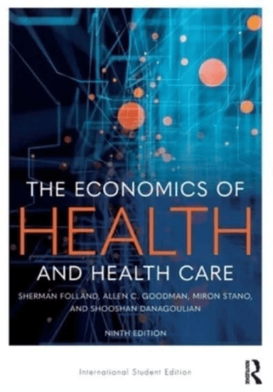The Economics of Health and Health Care av Allen C