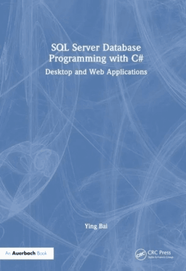 SQL Server Database Programming with C# av Ying (Johnson C. Smith University Charlotte North Carolina USA) Bai