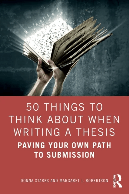50 Things to Think About When Writing a Thesis av Donna (Universty of Auckland New Zealand) Starks, Margaret J. (La Trobe University Australia) Robert