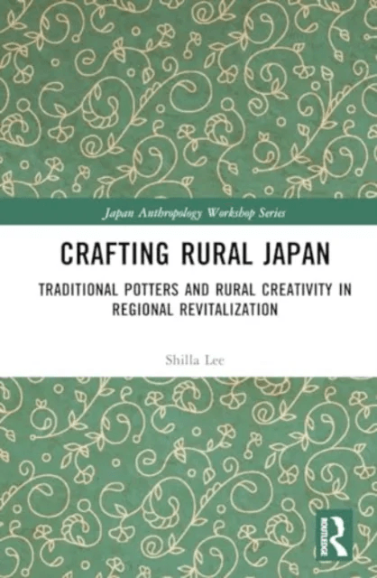 Crafting Rural Japan av Shilla Lee