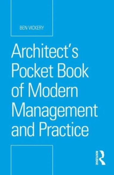 Architect¿s Pocket Book of Modern Management and Practice av Ben Vickery
