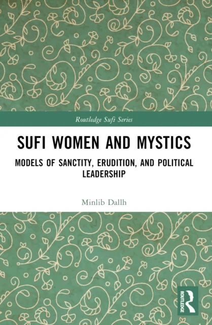 Sufi Women and Mystics av Minlib Dallh