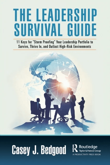 The Leadership Survival Guide av Casey J. Bedgood