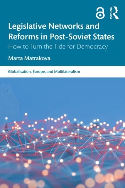 Legislative Networks and Reforms in Post-Soviet States av Marta (Universite Libre de Bruxelles Belgium) Matrakova